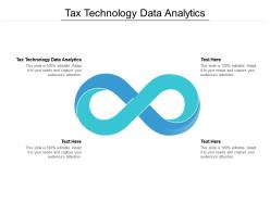 Tax technology data analytics ppt powerpoint presentation model deck cpb