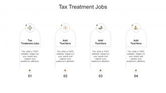 Tax Treatment Jobs In Powerpoint And Google Slides Cpb