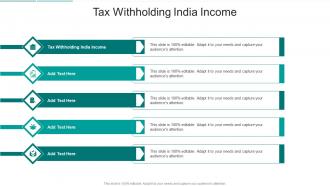 Tax Withholding India Income In Powerpoint And Google Slides Cpb
