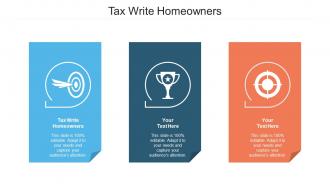 Tax Write Homeowners Ppt Powerpoint Presentation Infographic Template Samples Cpb