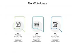 Tax write ideas ppt powerpoint presentation professional ideas cpb
