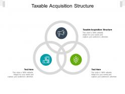 Taxable acquisition structure ppt powerpoint presentation pictures grid cpb