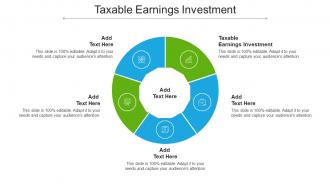 Taxable Earnings Investment Ppt Powerpoint Presentation Summary Examples Cpb
