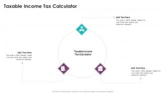 Taxable Income Tax Calculator In Powerpoint And Google Slides Cpb