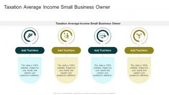 Taxation Average Income Small Business Owner In Powerpoint And Google Slides Cpb