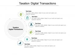 Taxation digital transactions ppt powerpoint presentation styles infographics cpb
