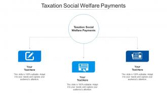 Taxation social welfare payments ppt powerpoint presentation ideas background cpb