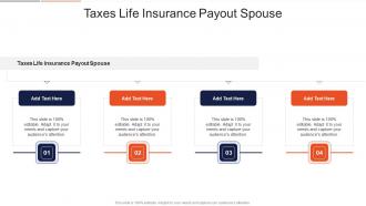 Taxes Life Insurance Payout Spouse In Powerpoint And Google Slides Cpb
