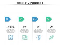 Taxes not considered fix ppt powerpoint presentation styles examples cpb