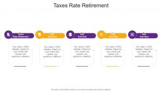 Taxes Rate Retirement In Powerpoint And Google Slides Cpb