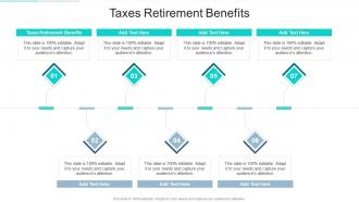 Taxes Retirement Benefits In Powerpoint And Google Slides Cpb