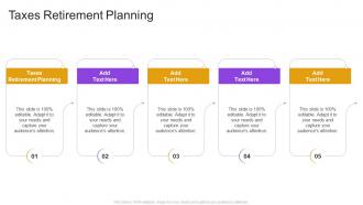 Taxes Retirement Planning In Powerpoint And Google Slides Cpb