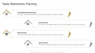 Taxes Retirements Planning In Powerpoint And Google Slides Cpb