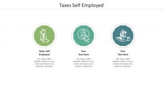 Taxes self employed cpb ppt powerpoint presentation pictures infographic cpb