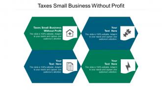 Taxes small business without profit ppt powerpoint presentation outline graphics cpb