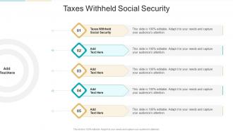 Taxes Withheld Social Security In Powerpoint And Google Slides Cpb