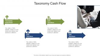 Taxonomy Cash Flow In Powerpoint And Google Slides Cpb