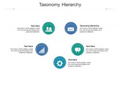 Taxonomy hierarchy ppt powerpoint presentation infographic template slide download cpb