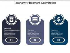 Taxonomy placement optimization ppt powerpoint presentation infographics designs download cpb
