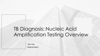 TB Diagnosis Nucleic Acid Amplification Testing Overview PPT Presentation AT
