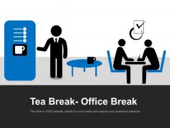 Tea break office break