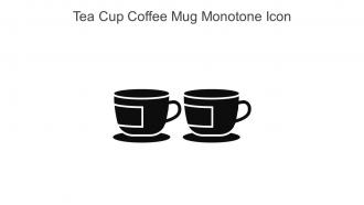 Tea Cup Coffee Mug Monotone Icon In Powerpoint Pptx Png And Editable Eps Format