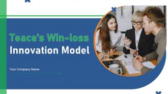 Teaces Win Loss Innovation Model Powerpoint PPT Template Bundles