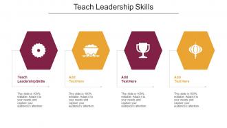 Teach Leadership Skills Ppt Powerpoint Presentation Infographic Template Display Cpb