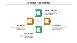 Teacher researcher ppt powerpoint presentation infographic template designs cpb