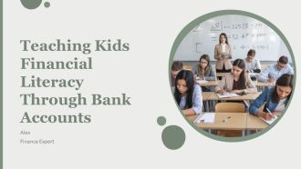 Teaching Kids Financial Literacy Through Bank Accounts PPT Example AT