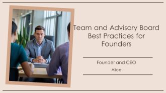 Team And Advisory Board Best Practices For Founders PPT Designs AT