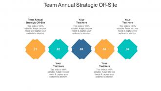 Team annual strategic off site ppt powerpoint presentation styles slides cpb