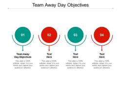 Team away day objectives ppt powerpoint presentation gallery show cpb