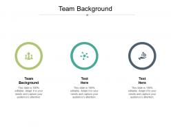 Team background ppt powerpoint presentation templates cpb
