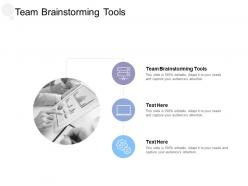 Team brainstorming tools ppt powerpoint presentation graphics cpb
