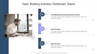 Team Building Activities Distributed Teams In Powerpoint And Google Slides Cpb