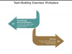 team_building_exercises_workplace_ppt_powerpoint_presentation_layouts_good_cpb_Slide01