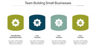 Team Building Small Businesses Ppt Powerpoint Presentation Inspiration Images Cpb