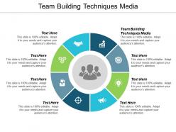 Team building techniques media ppt powerpoint presentation ideas icon cpb