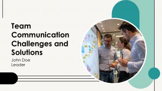 Team Communication Challenges And Solutions PPT Slides AT