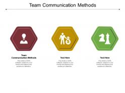 Team communication methods ppt powerpoint presentation show elements cpb