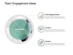 Team engagement ideas ppt powerpoint presentation inspiration pictures cpb