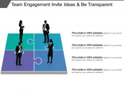Team engagement invite ideas and be transparent