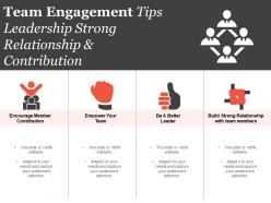 Team engagement tips leadership strong relationship and contribution