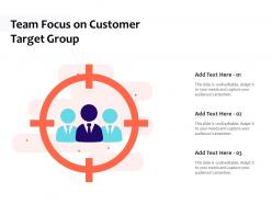 Team Focus On Customer Target Group