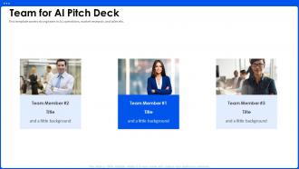 Team For AI Pitch Deck Ppt Powerpoint Presentation Pictures Slide Download