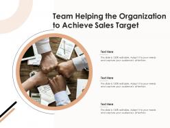 Team helping the organization to achieve sales target