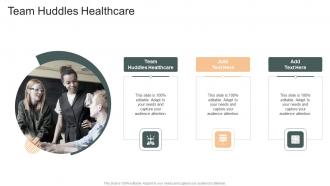 Team Huddles Healthcare In Powerpoint And Google Slides Cpb