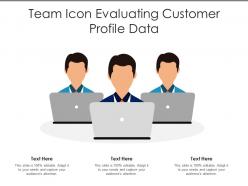 Team icon evaluating customer profile data