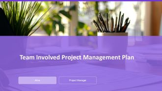 Team Involved Project Management Plan PPT Outline AT